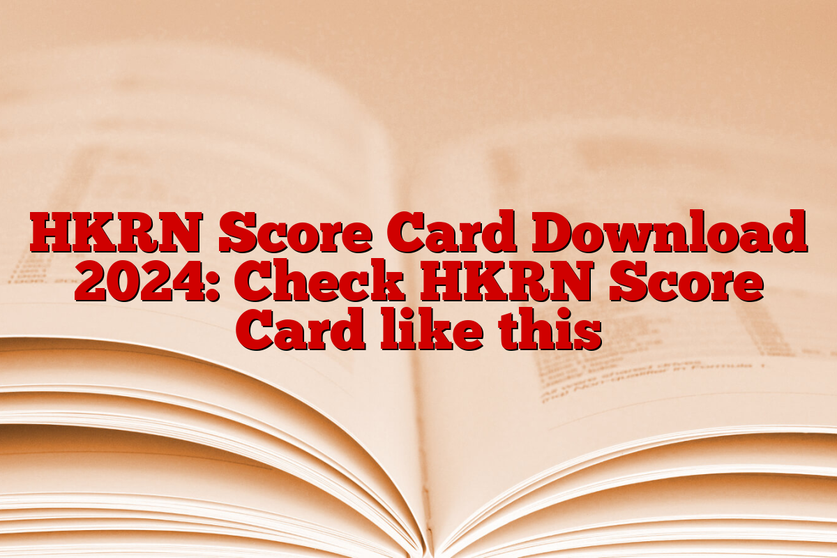 HKRN Score Card Download 2024: Check HKRN Score Card like this