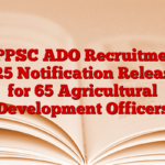 HPPSC ADO Recruitment 2025 Notification Released for 65 Agricultural Development Officers