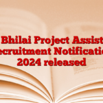 IIT Bhilai Project Assistant Recruitment Notification 2024 released