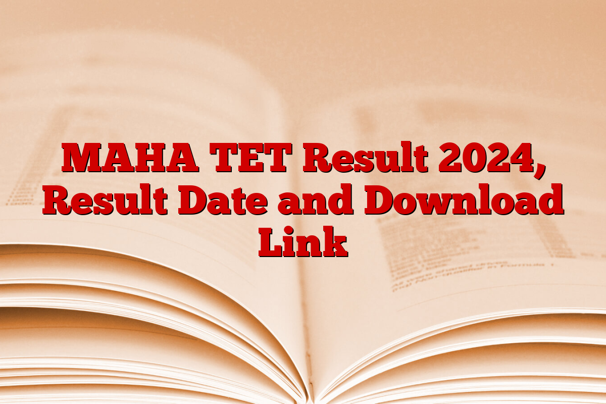 MAHA TET Result 2024, Result Date and Download Link