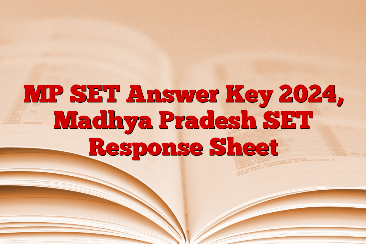 MP SET Answer Key 2024, Madhya Pradesh SET Response Sheet