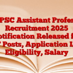 MPPSC Assistant Professor Recruitment 2025 Notification Released for 2117 Posts, Application Link, Eligibility, Salary