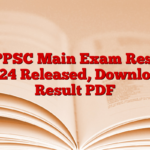 MPPSC Main Exam Result 2024 Released, Download Result PDF