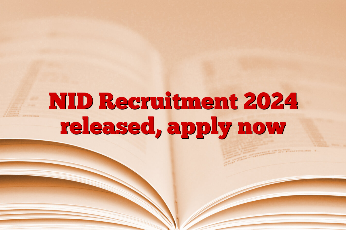 NID Recruitment 2024 released, apply now