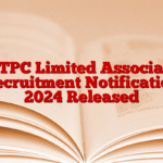 NTPC Limited Associate Recruitment Notification 2024 Released