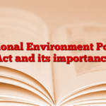 National Environment Policy Act and its importance