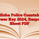 Odisha Police Constable Answer Key 2024, Response Sheet PDF