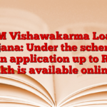 PM Vishawakarma Loan Yojana: Under the scheme, loan application up to Rs 3 lakh is available online.