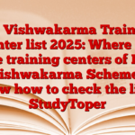 PM Vishwakarma Training Center list 2025: Where are the training centers of PM Vishwakarma Scheme? Know how to check the list! – StudyToper