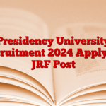 Presidency University Recruitment 2024 Apply for JRF Post