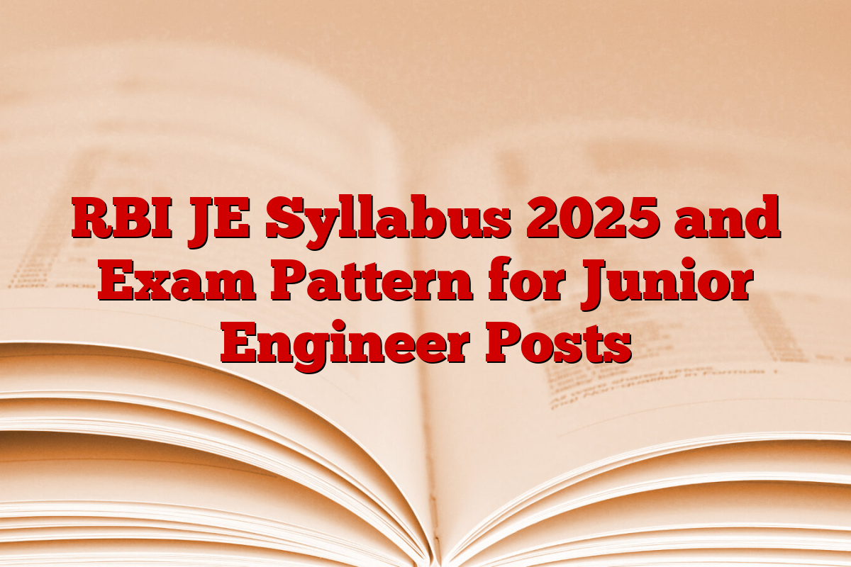 RBI JE Syllabus 2025 and Exam Pattern for Junior Engineer Posts