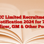 REC Limited Recruitment Notification 2024 for 74 Officer, GM & Other Posts