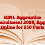 RINL Apprentice Recruitment 2024, Apply Online for 250 Posts