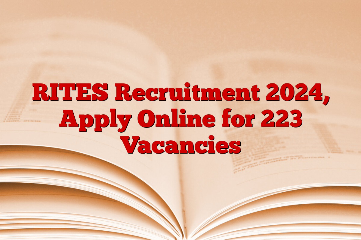 RITES Recruitment 2024, Apply Online for 223 Vacancies