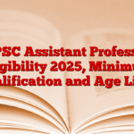 RPSC Assistant Professor Eligibility 2025, Minimum Qualification and Age Limit