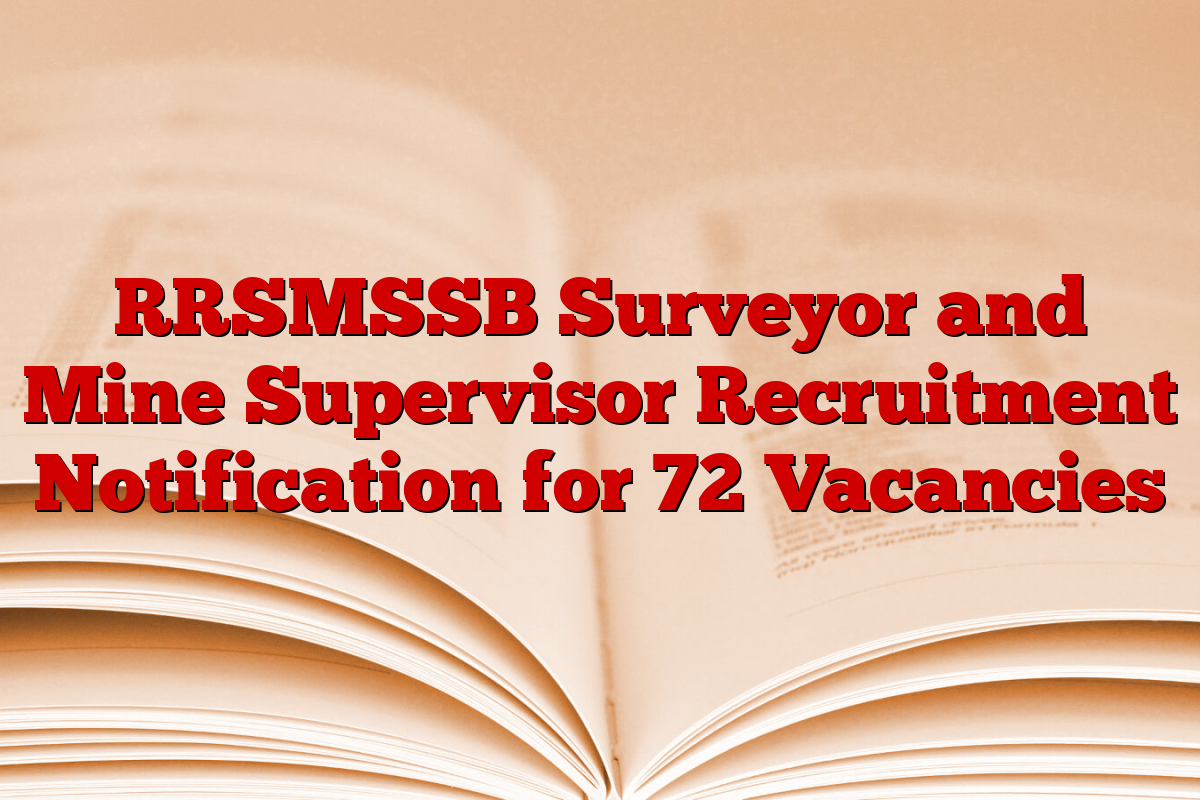 RRSMSSB Surveyor and Mine Supervisor Recruitment Notification for 72 Vacancies