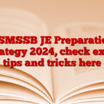 RSMSSB JE Preparation Strategy 2024, check exam tips and tricks here