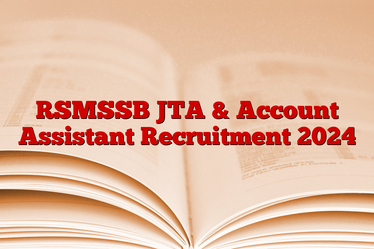 RSMSSB JTA & Account Assistant Recruitment 2024