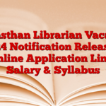 Rajasthan Librarian Vacancy 2024 Notification Released, Online Application Link, Salary & Syllabus