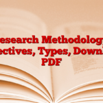 Research Methodology, Objectives, Types, Download PDF