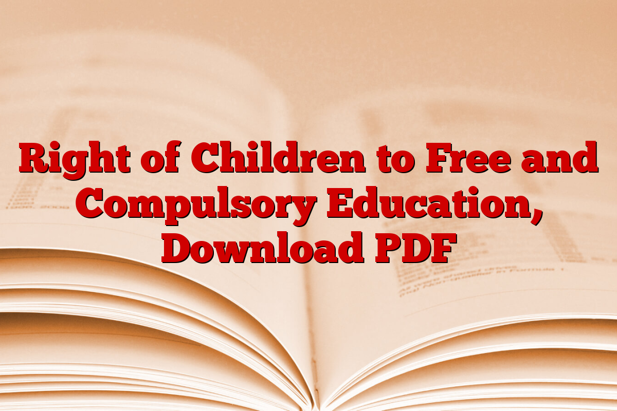 Right of Children to Free and Compulsory Education, Download PDF