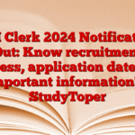 SBI Clerk 2024 Notification Out: Know recruitment process, application date and important information! – StudyToper