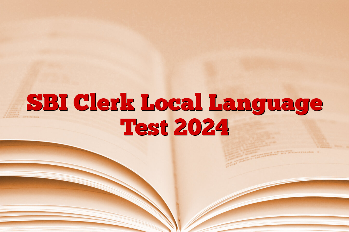 SBI Clerk Local Language Test 2024