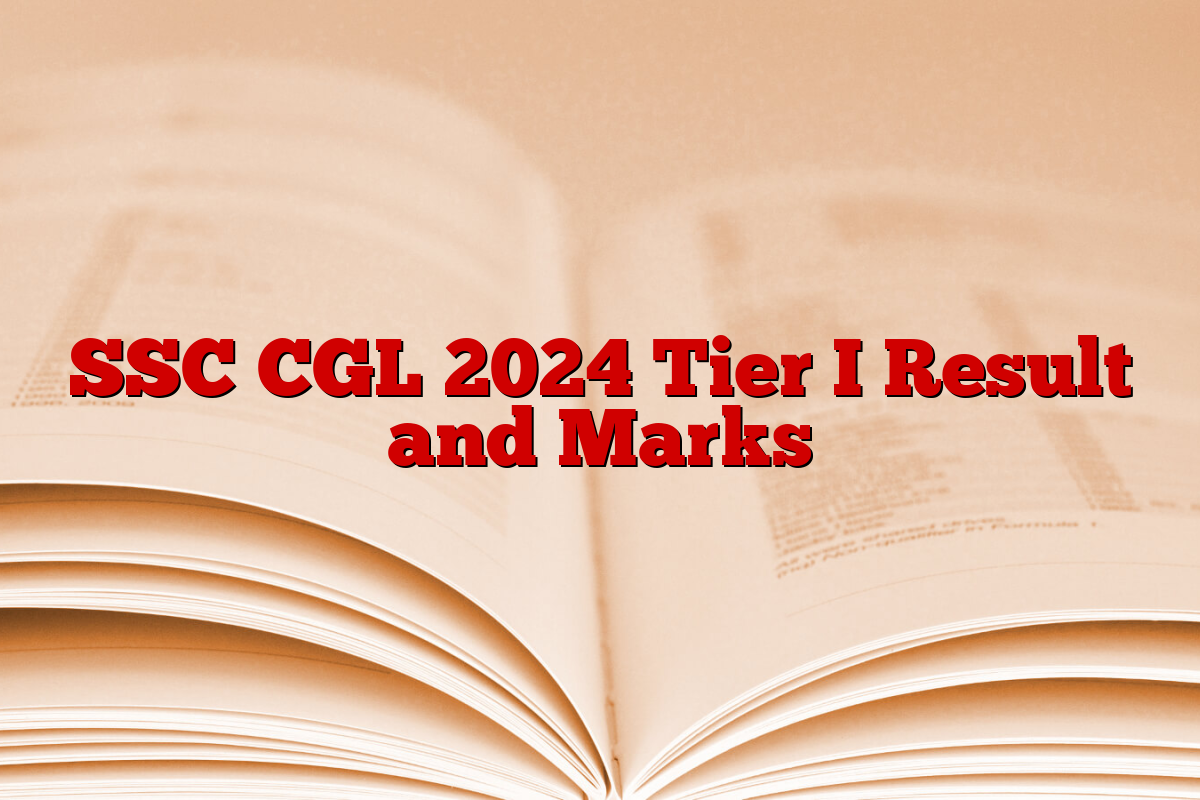 SSC CGL 2024 Tier I Result and Marks