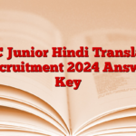 SSC Junior Hindi Translator Recruitment 2024 Answer Key