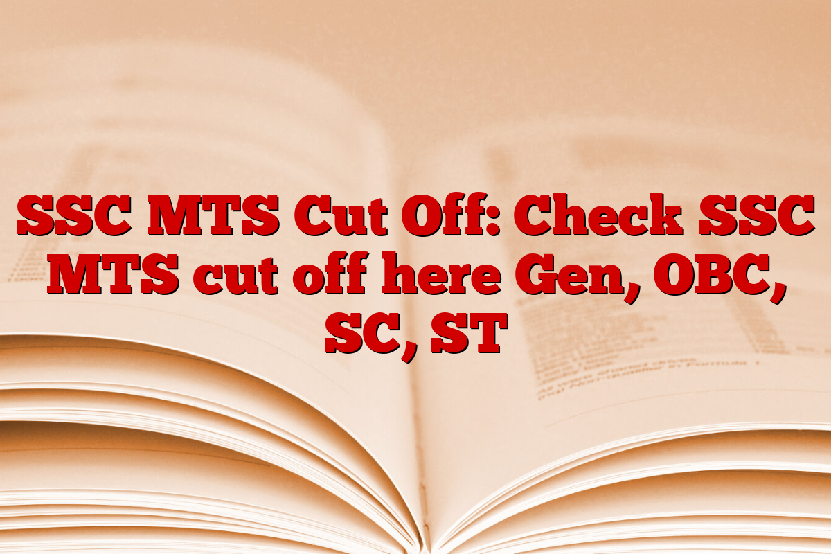 SSC MTS Cut Off: Check SSC MTS cut off here Gen, OBC, SC, ST