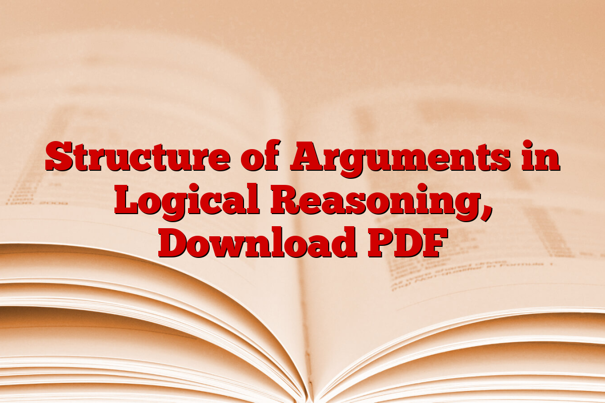 Structure of Arguments in Logical Reasoning, Download PDF