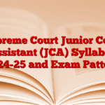 Supreme Court Junior Court Assistant (JCA) Syllabus 2024-25 and Exam Pattern