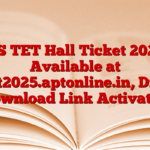 TS TET Hall Ticket 2025 Available at tgtet2025.aptonline.in, Direct Download Link Activated