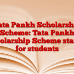 Tata Pankh Scholarship Scheme: Tata Pankh Scholarship Scheme started for students