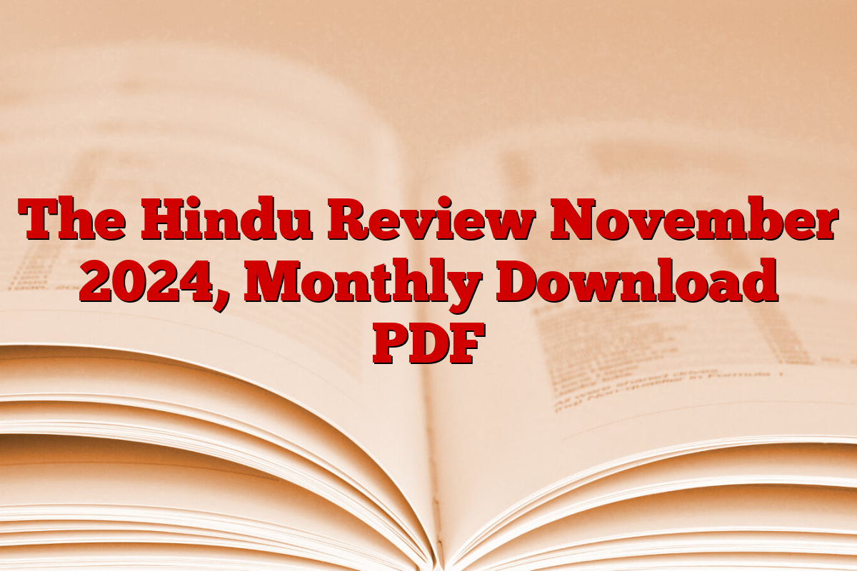 The Hindu Review November 2024, Monthly Download PDF