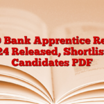 UCO Bank Apprentice Result 2024 Released, Shortlisted Candidates PDF