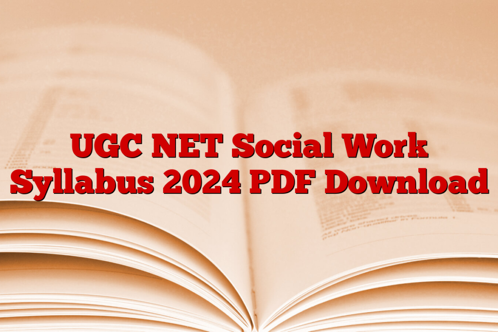 UGC NET Social Work Syllabus 2024 PDF Download StudyToper