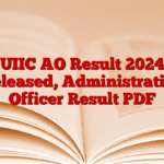 UIIC AO Result 2024 Released, Administrative Officer Result PDF