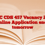 UPSC CDS 457 Vacancy 2025: Online Application ends tomorrow