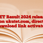 UTET Result 2024 released on ukutet.com, direct download link activated