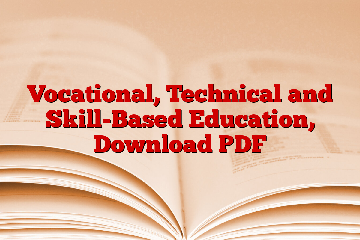 Vocational, Technical and Skill-Based Education, Download PDF