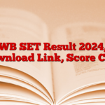 WB SET Result 2024, Download Link, Score Card