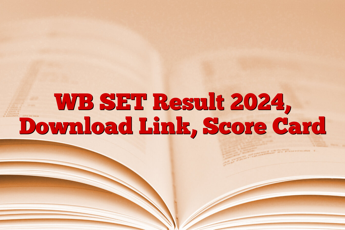 WB SET Result 2024, Download Link, Score Card