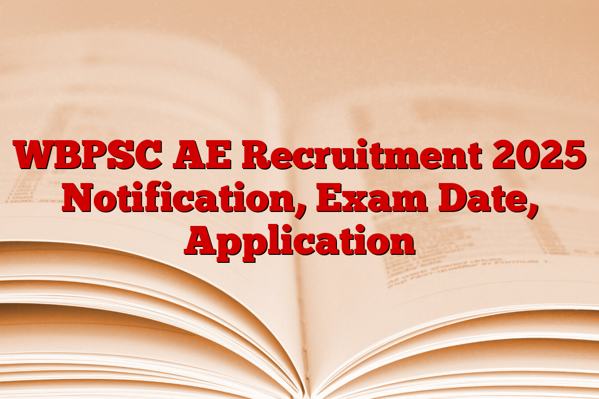 WBPSC AE Recruitment 2025 Notification, Exam Date, Application