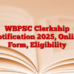 WBPSC Clerkship Notification 2025, Online Form, Eligibility