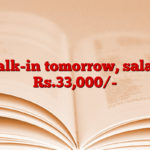 Walk-in tomorrow, salary Rs.33,000/-