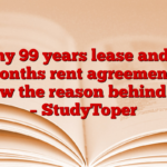 Why 99 years lease and 11 months rent agreement? Know the reason behind this – StudyToper