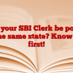 Will your SBI Clerk be posted in the same state? Know this first!