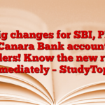 5 big changes for SBI, PNB, Canara Bank account holders! Know the new rules immediately – StudyToper