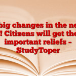 5 big changes in the new year! Citizens will get these 5 important reliefs – StudyToper